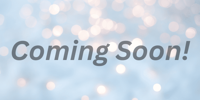 Coming Soon!